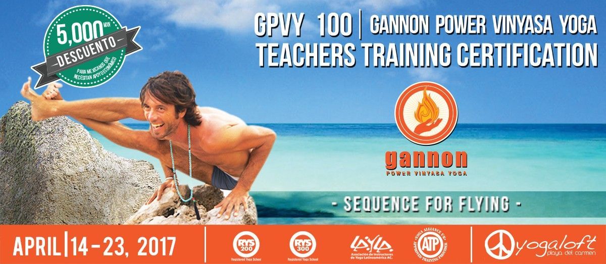 Gannon Power Vinyasa Yoga Teacher Trainings: GPVY 100 - 2017